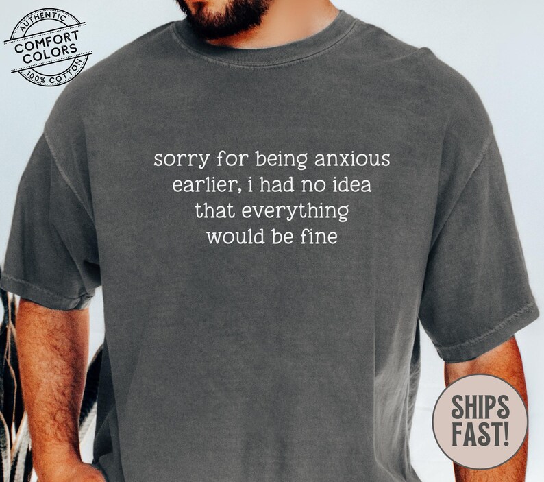 Anxiety Humor Shirt Sorry for Being Anxious TShirt Funny Mental Health Shirt Sarcastic Humor Graphic Tee Anxiety Quote T-Shirt ADHD Tee bild 7