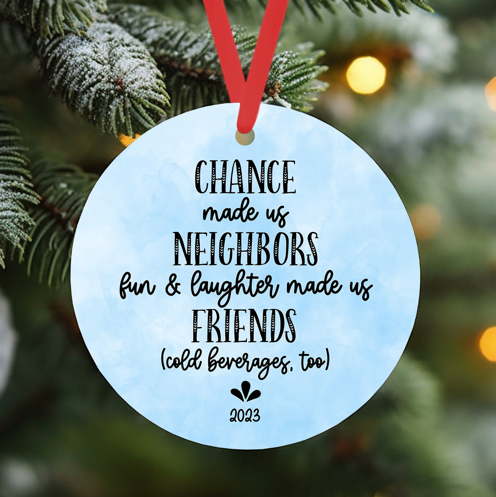 Chance Made Us Neighbors Circle Ceramic Ornament Christmas Gift For Yo –  Famhose