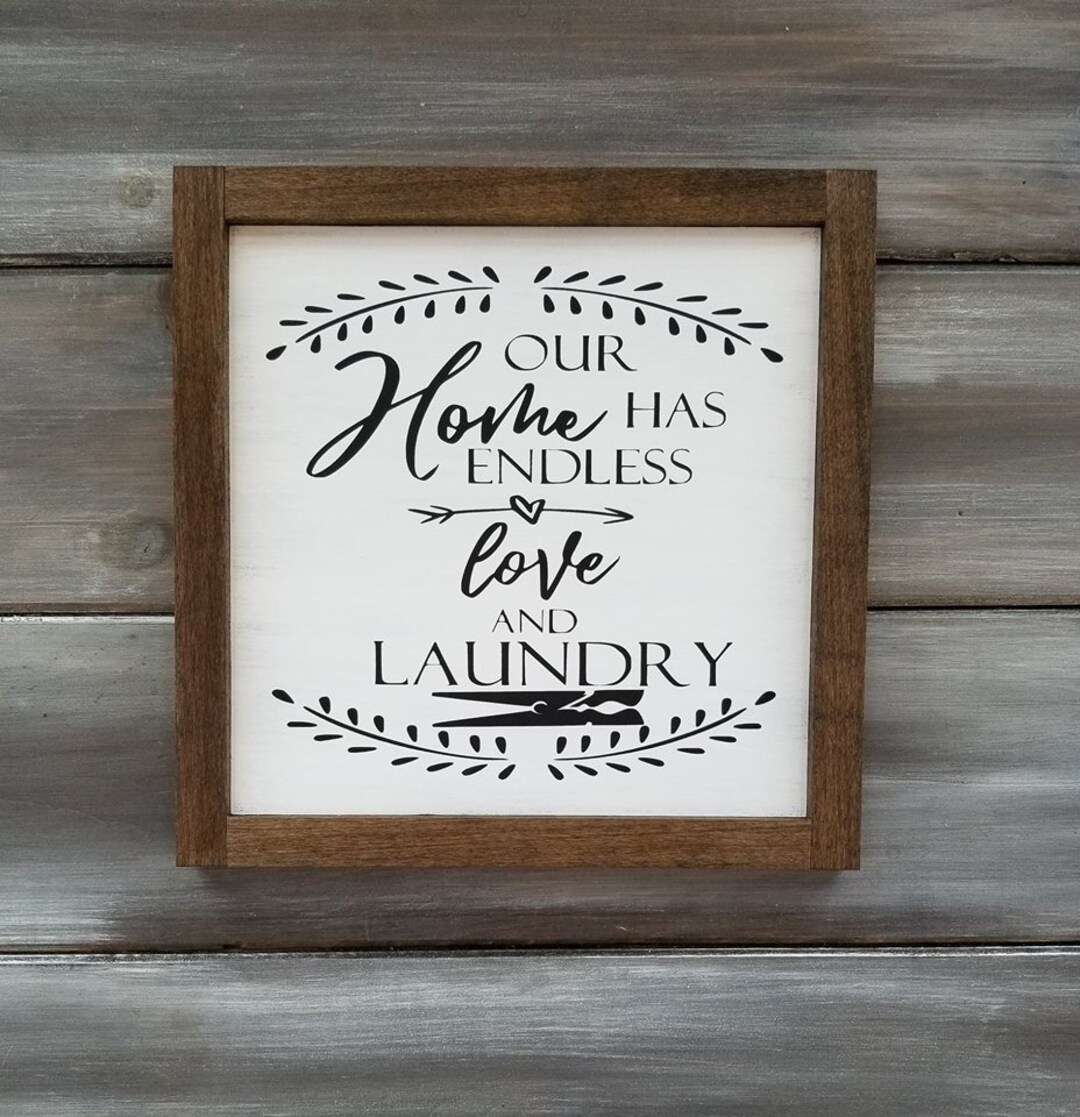 Endless Love and Laundry, Laundry Room Sign, Laundry Decor, Our Home