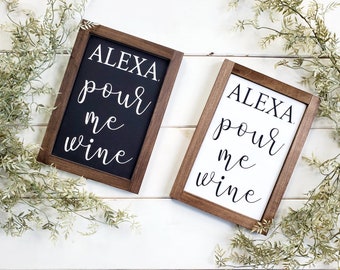 Alexa pour me wine, Alexa sign, wine sing, funny wine sign, drinking sign,