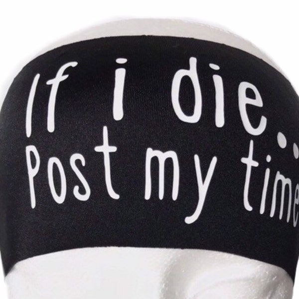 If I Die, Post My Time-Lightweight Fitness Headband-Unisex Running Headband-Sweat-Wicking Headband-Non-Slip-Headbands