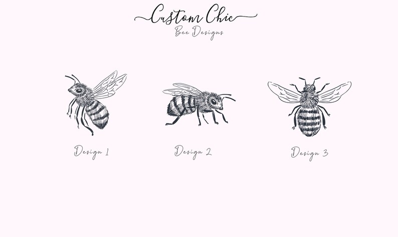 May include: Three different black and white line drawings of bees. The first bee is flying with its wings spread. The second bee is walking with its legs spread. The third bee is facing the viewer with its wings spread. The text "Design 1", "Design 2", and "Design 3" is below each bee.
