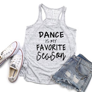 Dance Is My Favorite Season Women Flowy Racerback Tank Top