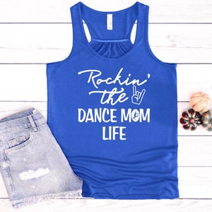 Rockin&#39;that Dance Mom Life Women Flowy Racerback Tank Top