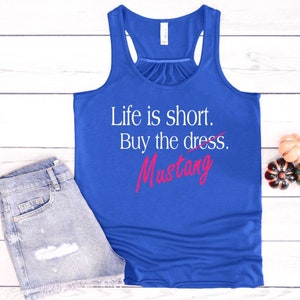 Life is Short Buy the Car, Your Choice of Car Women's Flowy Racerback Tank Top