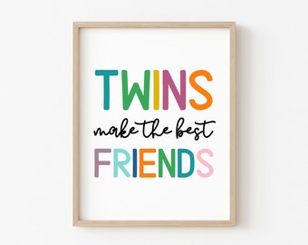 Twins Make the Best Friends, Sisters Wall Art, Siblings Decor, Big Sis, Little Sis, Children's Prints, Kids Bedroom, Daughters, DIGITAL