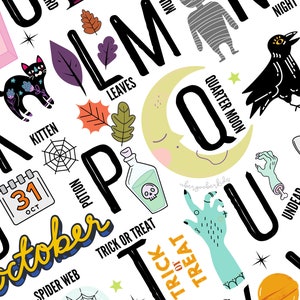 May include: A colorful alphabet print with Halloween-themed illustrations. The letters are black and the illustrations are in various colors. The illustrations include a graveyard, a haunted house, a mummy, leaves, a kitten, a potion bottle, a spider web, a calendar with the date October 31st, a quarter moon, a crow, a hand reaching out, a lollipop, and a skull.