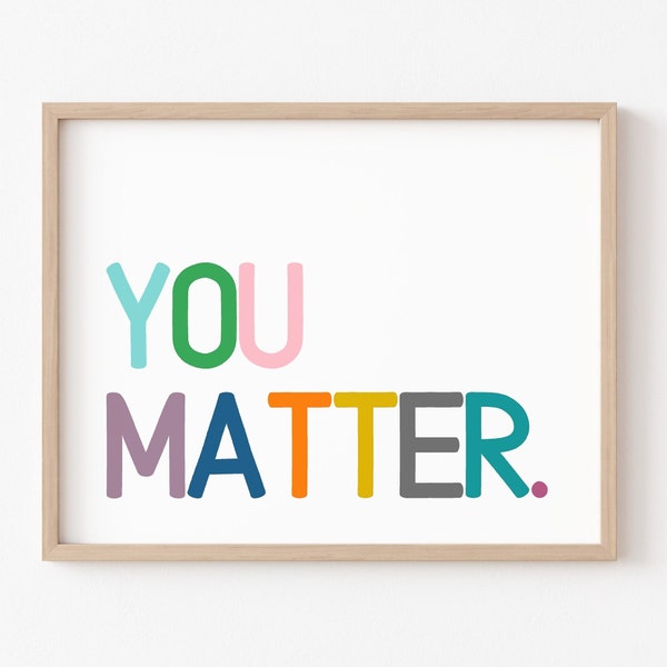 Positive Classroom Art, Educational Print, Affirmations for Kids, Motivational Poster, Kids Room Decor, Playroom, You Matter, Printable Art
