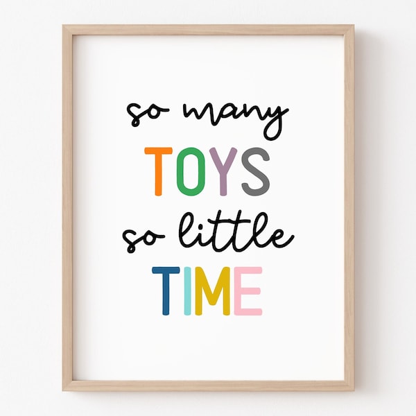 So Many Toys So Little Time Wall Art, Playroom Poster, Playroom Decor, Daycare, Playroom Art, Digital Download, Printable, Kids Room Art