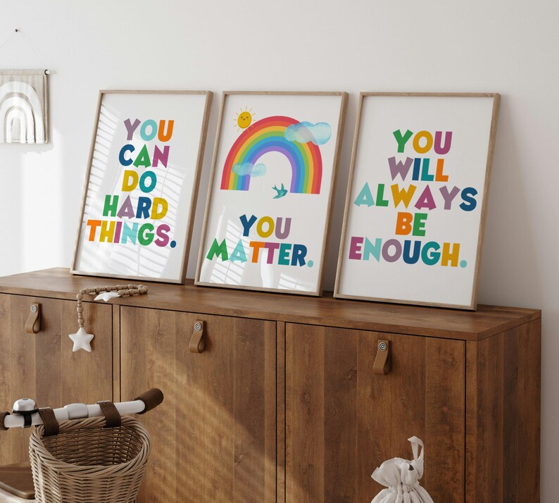 May include: Three framed prints with colorful text and a rainbow design. The first print says "You can do hard things." The second print says "You matter." The third print says "You will always be enough."