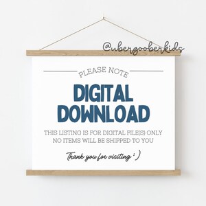 May include: A white sign with a wooden frame, hanging from a string. The sign reads "PLEASE NOTE DIGITAL DOWNLOAD THIS LISTING IS FOR DIGITAL FILE(S) ONLY NO ITEMS WILL BE SHIPPED TO YOU Thank you for visiting:)"