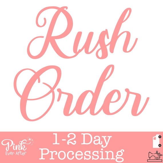 1 to 2 business days RUSH PROCESSING FEE