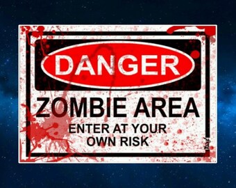 Danger Zombie Area Fridge Magnet. Horror, Humour. Enter At Your Own Risk. Blood Splattered