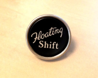 Typewriter Key Pin: Floating Shift, Upcycled Jewelry.   Recycled gift.  100% authentic.  For men or women.