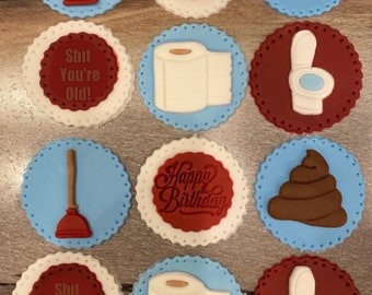 Sh*t You’re Old Cupcake Toppers