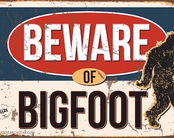 Beware of Bigfoot 8x12 Metal Sign