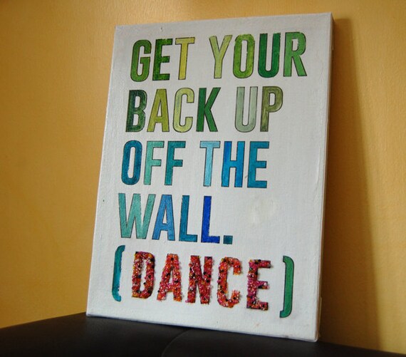 Get Your Back Up Off The Wall Painting with handlettering. Etsy