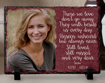 Memorial Photo Gift, In Loving Memory, Those We Love Don't Go Away They Walk Beside Us Every Day, Sympathy Gift, Photo Slate Memorial Plaque