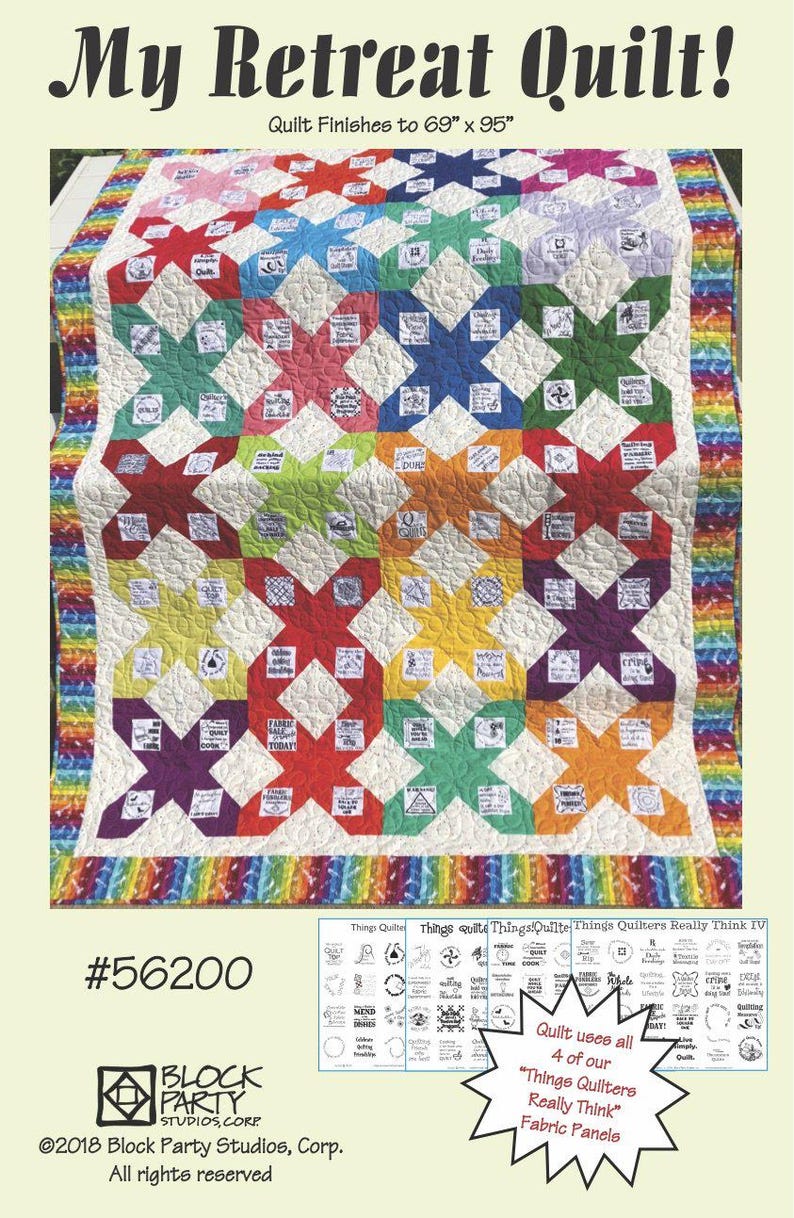 May include: A quilt titled My Retreat Quilt with a finished size of 69 inches by 95 inches. The quilt features a rainbow-colored border and a grid of white squares printed with black text, interspersed with solid-colored star-shaped blocks.