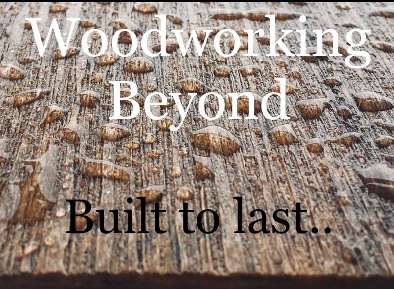May include: Close-up of a weathered wooden surface with water droplets. The image features the text "Woodworking Beyond" and "Built to last.." in white font, suggesting a focus on durable craftsmanship and woodworking.