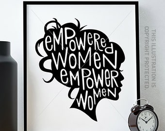 Feminist Art Print/ Feminist Quote / Girl Boss / Empowered Women Empower Women Print