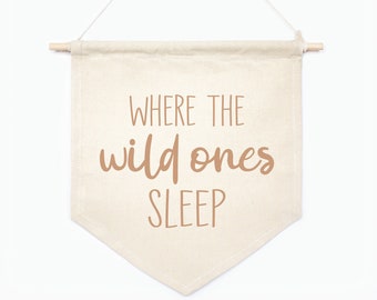 Where The Wild Ones Sleep Banner - Neutral Boho Boys Girls Room Decor - Nursery Kids Room Wall Art Canvas Banner - Birthday Baby Shower Gift