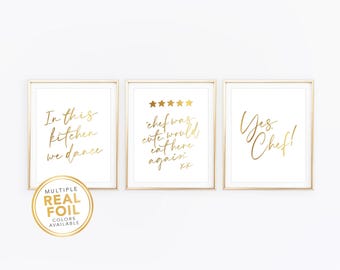 Kitchen Set of Three 3 Wall Art Prints - In this Kitchen We Dance, Chef Was Cute, and Yes Chef in Gold Foil - Foodie Trendy Cooking