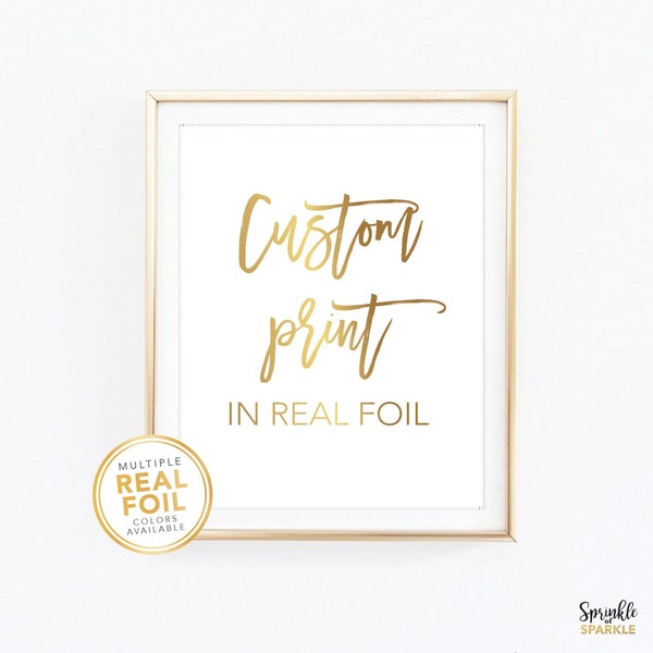 Custom Gold foil Print, Your Own Words In Foil, Script Print, Real Foil Print, Gold foil, Silver foil, Home Decor Print, Font 6 Sample