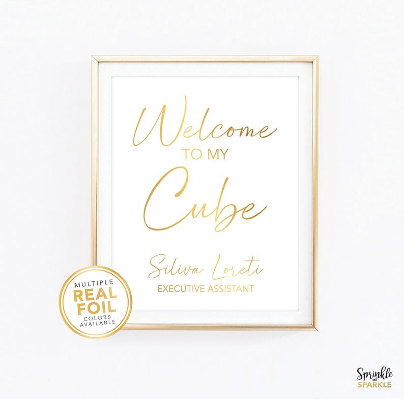 This, Welcome To My Cube Wall Art Print In Gold Foil, is created using thick paper and gold foil or any other foil color we provide such as rose gold foil, silver foil, mint foil, pink foil, teal foil and much more. This is customizable and personalized with your name and position and can be hung in your cubicle space at work. This is also a great gift for anyone or a coworker. Available in sizes 4x6 5x7 6x6 7x7 8x8 8.5x8.5 8x10 and 8.5x11