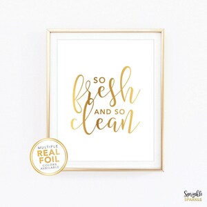 So Fresh and So Clean Wall Art Print in Real Gold Foil - Gold Foil Wall Art, Funny Bathroom Print, Fun Washroom Decor, Powder Room Decor