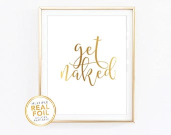 Get Naked Print in Gold Foil / Bathroom Print / Washroom Wall Art / Washroom Decor / Powder Room Print / Gold Foil Print / Gold Foil Sign