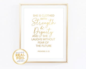 Proverbs 31:25 She is clothed with strength and dignity / Gold foil wall art / Bible Quote / Nursery Wall Art / Home decor / Wall art / 01
