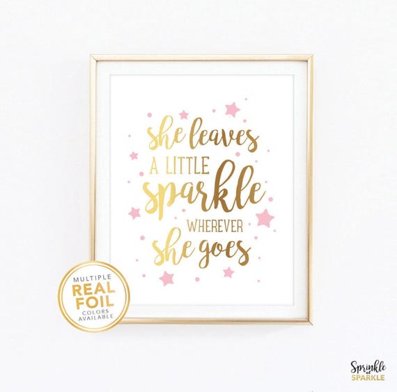 She Leaves a Little Sparkle Wherever She Goes, Real Gold Foil, Wall art print, Nursery Decor, Girls Bed Room, Baby Shower Gift #Amelia