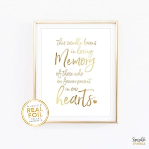 This Candle Burns in Loving Memory Print, Of Those Who Are Forever Present in Our Hearts Wall Art, Gold foil Wedding Decor In Memory of Sign