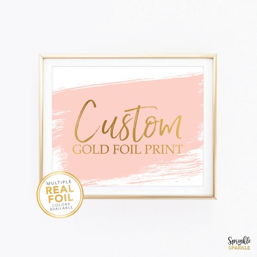Custom Gold Foil Print Your Own Words in Foil Script Print Etsy