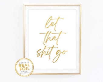 Let That Shit Go (Deja ir esa mierda) Lámina decorativa en lámina dorada - Letrero divertido para el baño - Arte para la pared del baño, decoración del baño, lámina para el aseo 02