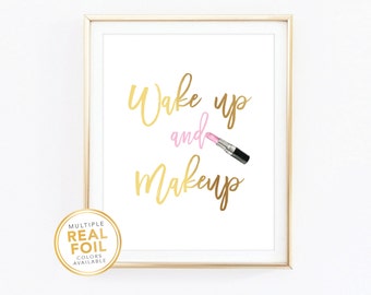 Wake up and Makeup Gold Foil Print - Lipstick Blush Brush Real Foil Print Beauty Print Fashion Home Decor Gallery Wall Art Closet Decor