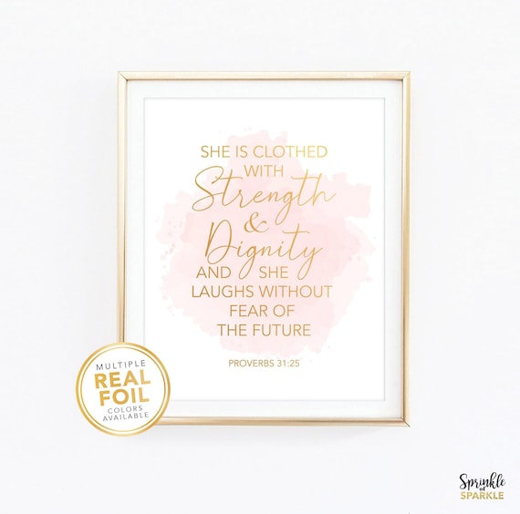 Proverbs 31:25 She is clothed with strength and dignity / Gold foil wall art / Bible Quote / Nursery Wall Art / Home decor / Wall art / 03