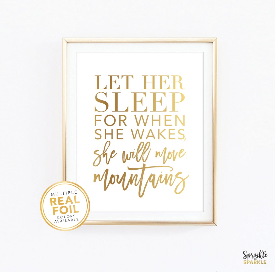 Let Her Sleep Print - Let Her Sleep for When She Wakes She Will Move