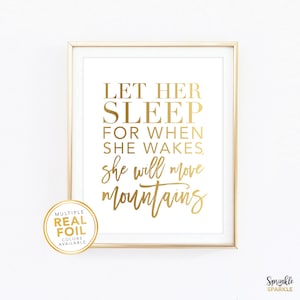 Let Her Sleep Print - Let Her Sleep for When She Wakes She Will Move ...