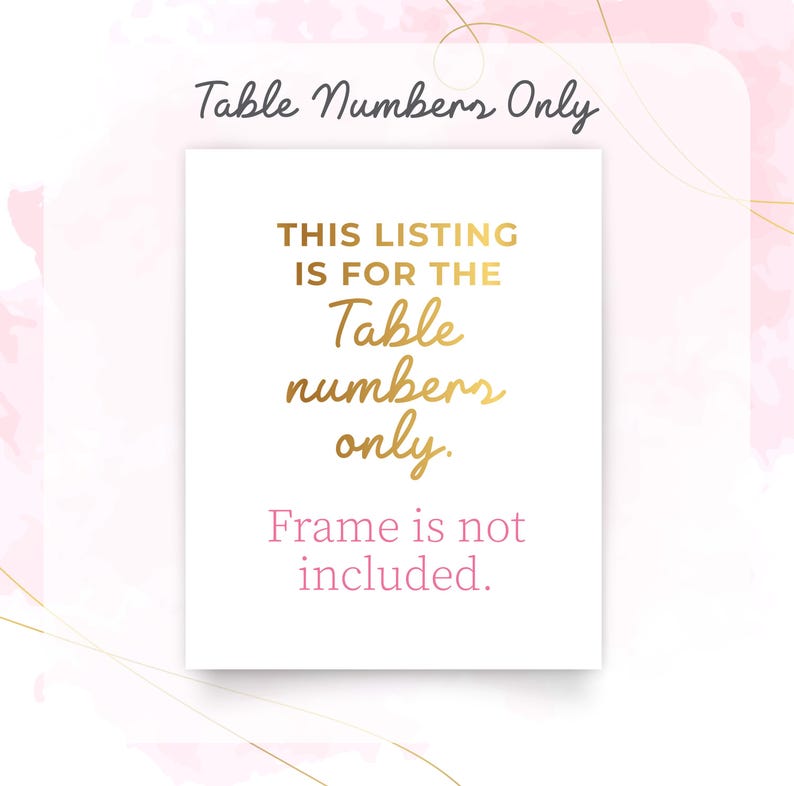 text that reads "This listing is for the Table numbers only. Frame is not included."