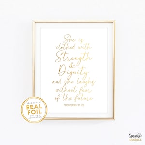 Proverbs 31:25 She is clothed with strength and dignity / Gold Foil Wall Art / Bible Quote / Nursery Wall Art / Home Decor / Christian / 02