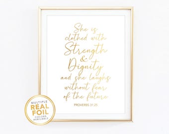 Proverbs 31:25 She is clothed with strength and dignity / Gold Foil Wall Art / Bible Quote / Nursery Wall Art / Home Decor / Christian / 02