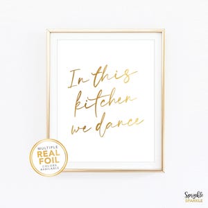 In This Kitchen We Dance Wall Art Print - Aesthetic Kitchen Decor - Foodie Trendy Gold Foil Cooking Poster - Modern Apartment Art