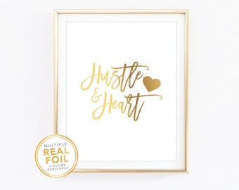 Hustle and Heart will set you apart, Hustle, Real Foil, Gold foil, Silver foil, Home Decor Print, Wall Art, Inspirational, Quote Print
