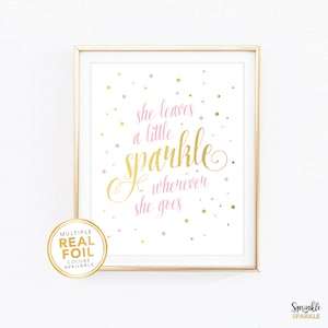 She Leaves a Little Sparkle Wherever She Goes Wall Art - Pink and Gold Nursery Decor - Pink Girls Room Print - Cute Nursery Art - Gold Foil