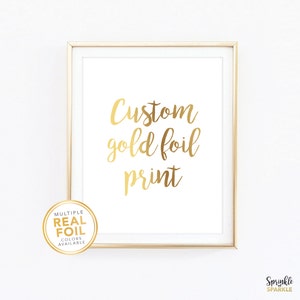 Custom Order Gold foil Print, Your Own Words In Foil, Script Print, Real Foil Print, Gold foil, Silver foil, Home Decor Print, Font 9 Sample image 1