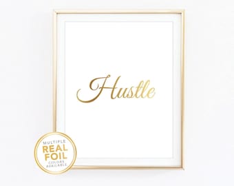 Hustle Wall Art, Hustle Print, Hustle Sign in Gold Foil, Gold Decor, Home Decor Print, Office Art, Inspirational Quote, Motivational Phrase