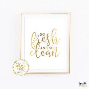 So Fresh and So Clean Print / Gold Foil Print / Gold Foil Wall Art / Gold Foil Print / Bathroom Print / Washroom Print / Powder Room