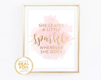 She Leaves a Little Sparkle Wherever She Goes - Gold Foil Nursery Decor Girls Bed Room Wall Art Baby Shower Gift Pink Watercolor Office #Mia